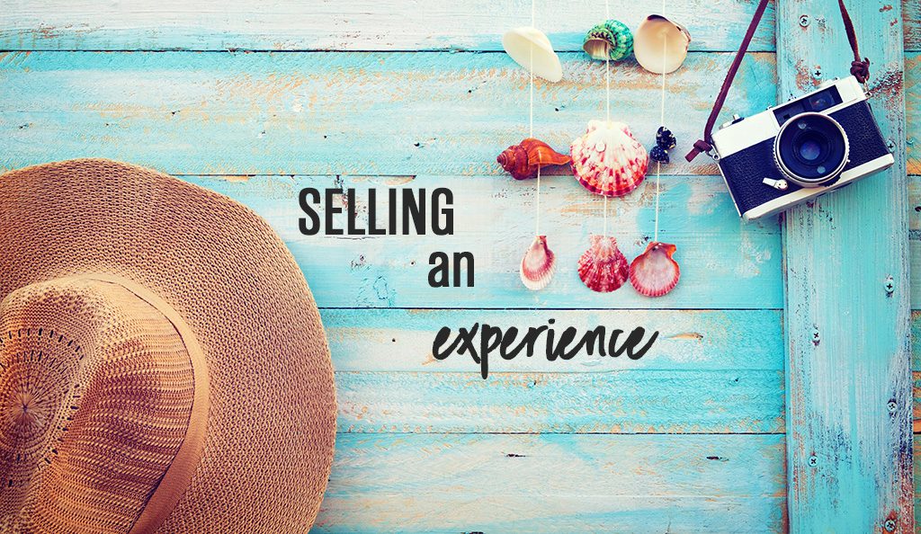 you are selling an experience