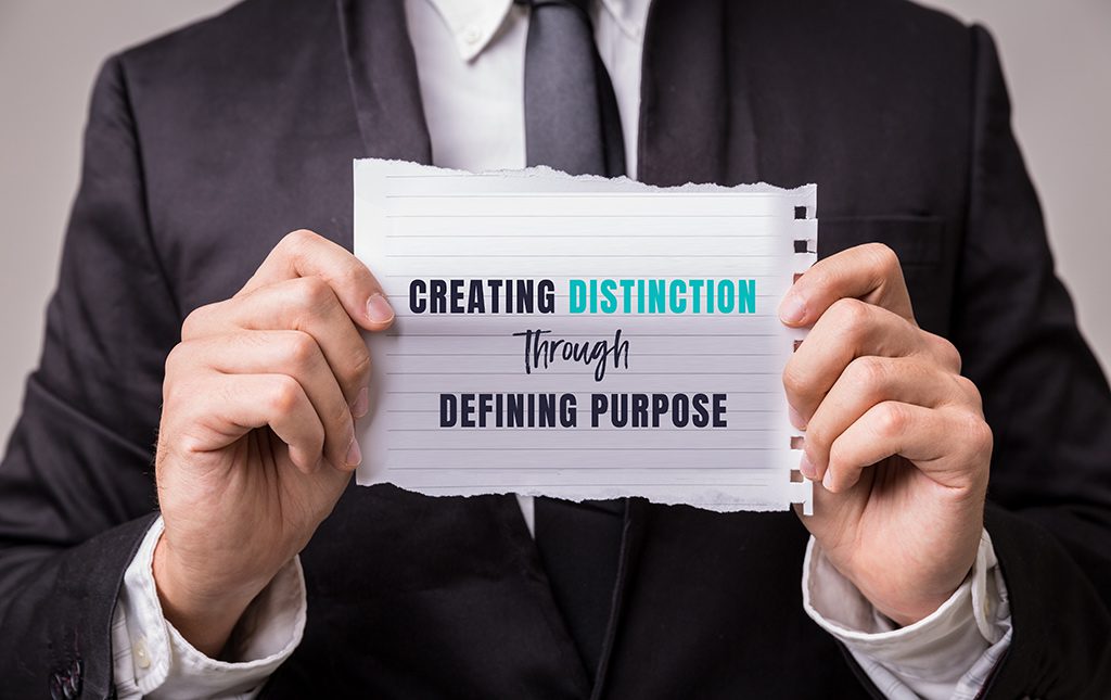 Create Distinction through Purpose