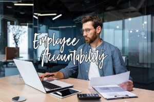 The Importance of Employee Accountability in the Ultimate Customer Experience®