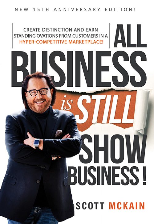 All Business is STILL Show Business book by Scott McKain